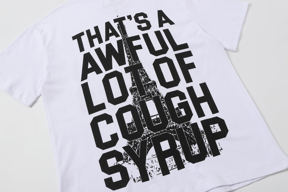 THAT'S A AWFUL LOT OF COUGH SYRUP Eiffel Tower Graphic T-Shirt
